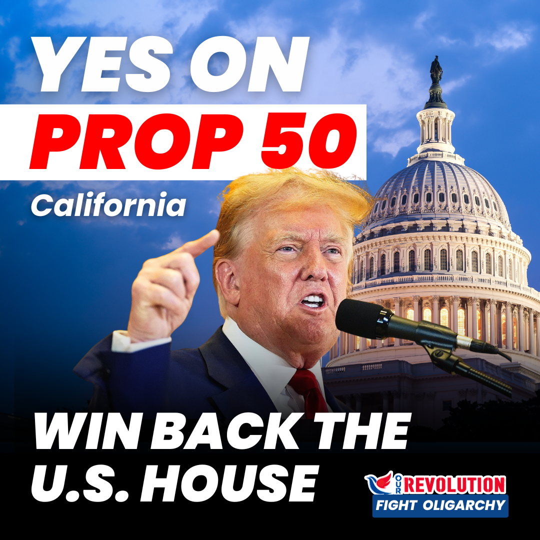 All-In on Prop 50 in California — Defend Democracy - Our Revolution