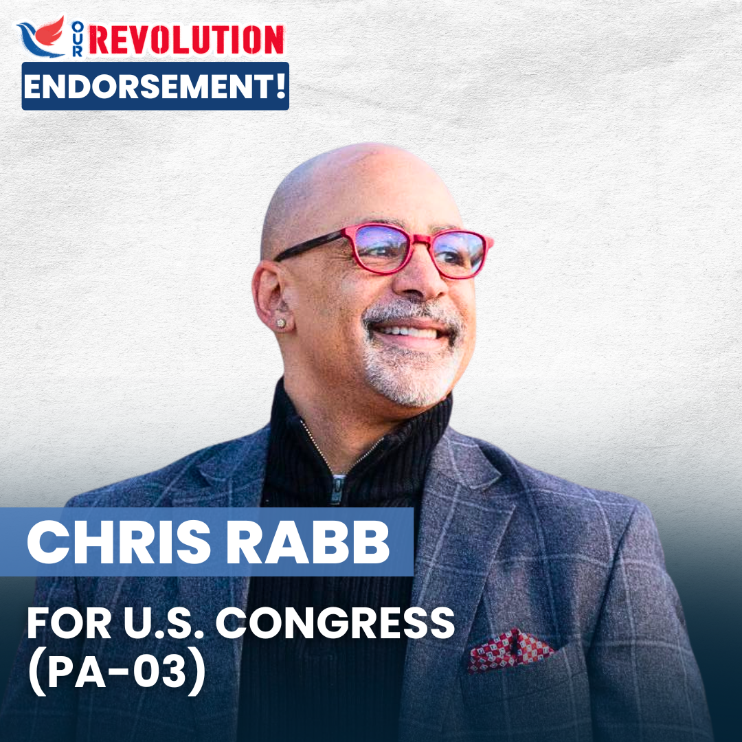 Chris Rabb for Congress in Pennsylvania’s 3rd District - Our Revolution